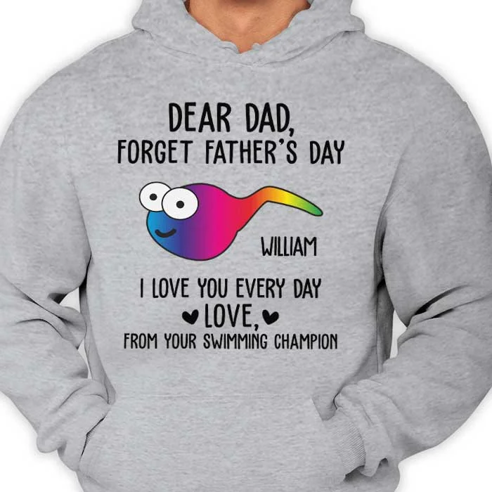 Dear Dad We Love You Every Day - Gift For Father's Day - Personalized Unisex T-shirt, Hoodie