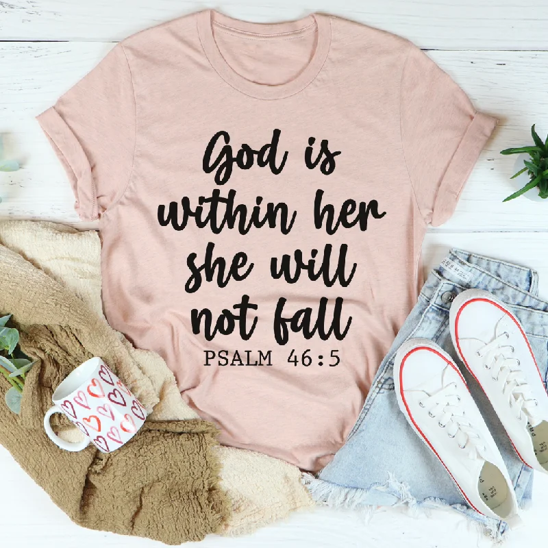 God Is Within Her She Will Not Fall T-Shirt