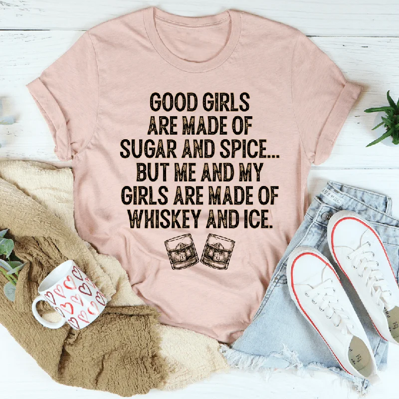 Good Girls Are Made Of Sugar & Spice T-Shirt