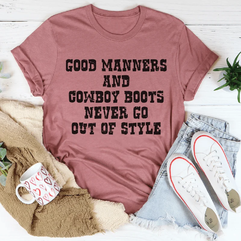 Good Manners And Cowboy Boots T-Shirt