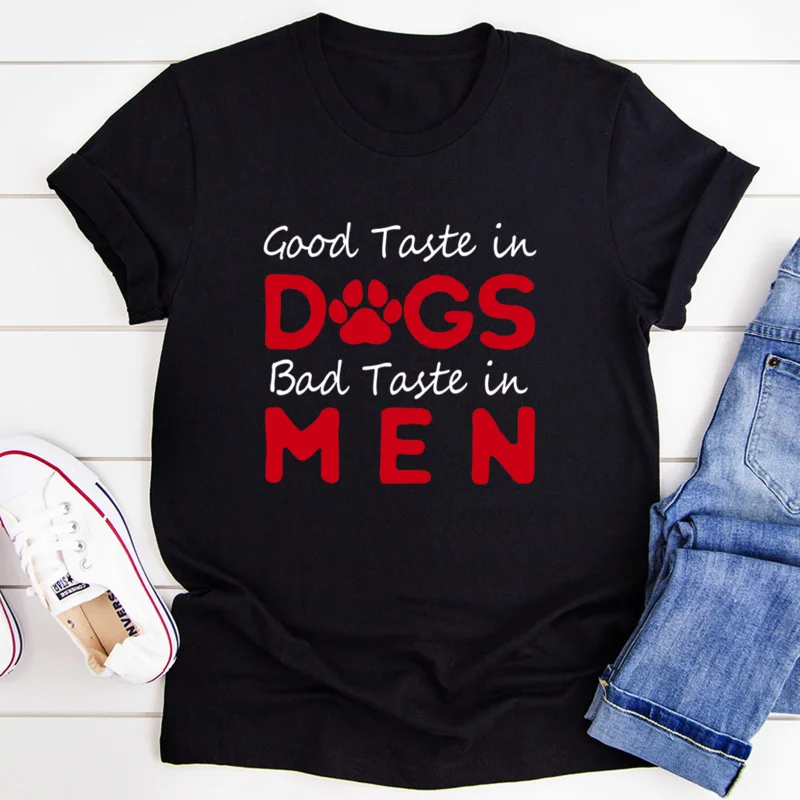 Good Taste In Dogs T-Shirt