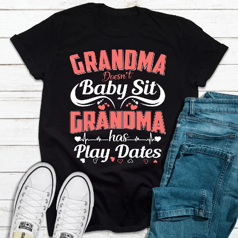 Grandma Doesn't Babysit T-Shirt