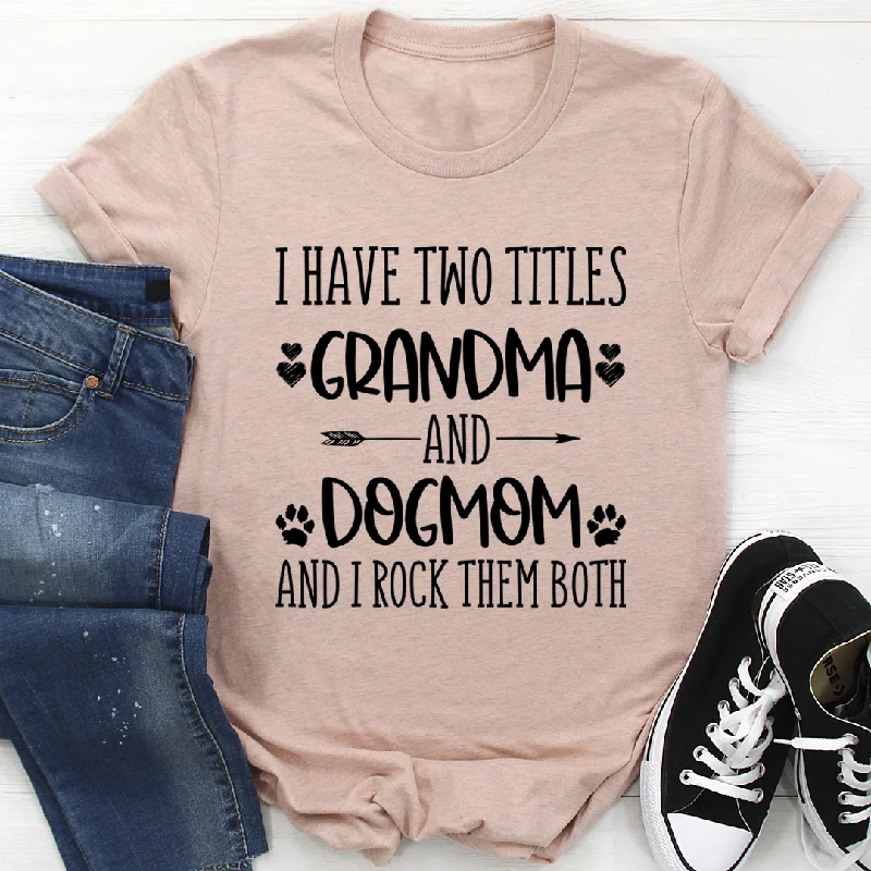 Grandma & Dogmom T-Shirt