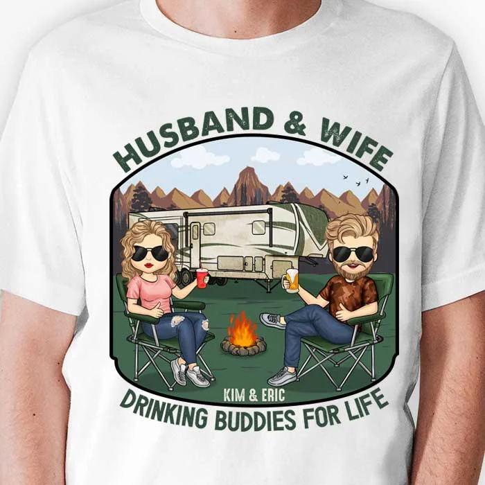 Husband & Wife Drinking Buddies For Life - Personalized Unisex T-shirt, Hoodie, Sweatshirt - Gift For Couple, Husband Wife, Anniversary, Engagement, Wedding, Marriage, Camping Gift