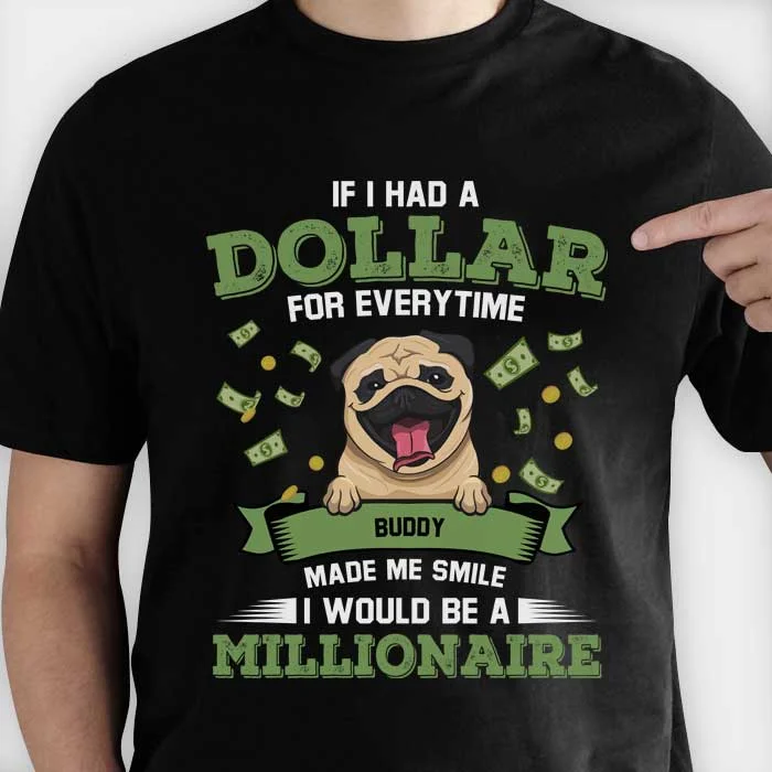 I Would Be A Millionaire - Personalized Custom Unisex T-shirt