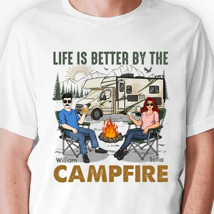 Life Is Better By The Campfire - Personalized Unisex T-shirt, Hoodie, Sweatshirt - Gift For Couple, Husband Wife, Anniversary, Engagement, Wedding, Marriage, Camping Gift