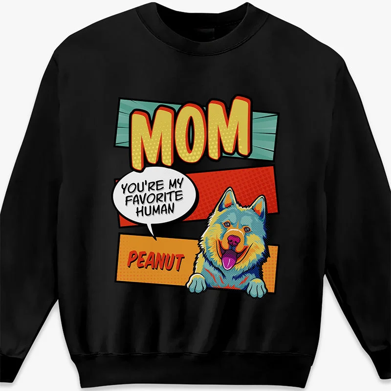 Mom Dad My Favorite Human Pop Art - Dog Personalized Custom Unisex T-shirt, Hoodie, Sweatshirt - Gift For Pet Owners, Pet Lovers