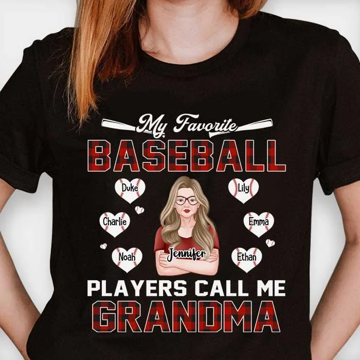 My Favorite Baseball Players Call Me Grandma - Gift For Mom, Grandma - Personalized Unisex T-Shirt, Hoodie