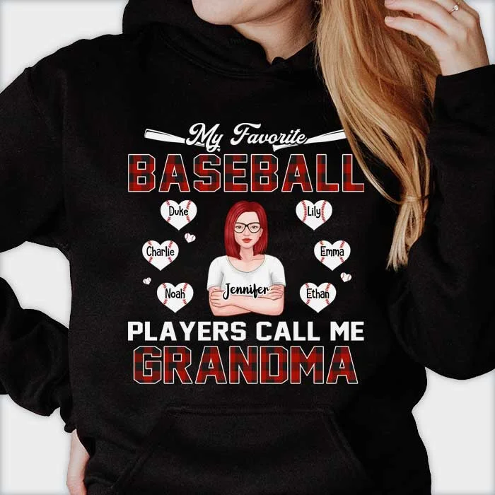 My Favorite Baseball Players Call Me Grandma - Gift For Mom, Grandma - Personalized Unisex T-Shirt, Hoodie