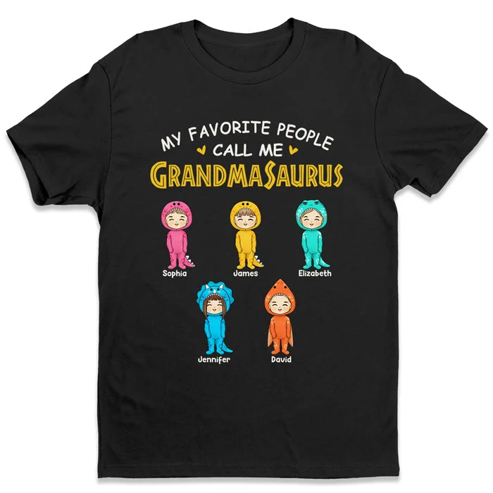 My Favorite People Call Me Nanasaurus - Family Personalized Custom Unisex T-shirt, Hoodie, Sweatshirt - Mother's Day, Birthday Gift For Grandma