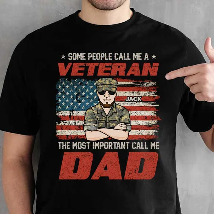 Some People Call Me A Veteran Dad - Gift For 4th Of July - Personalized Unisex T-Shirt