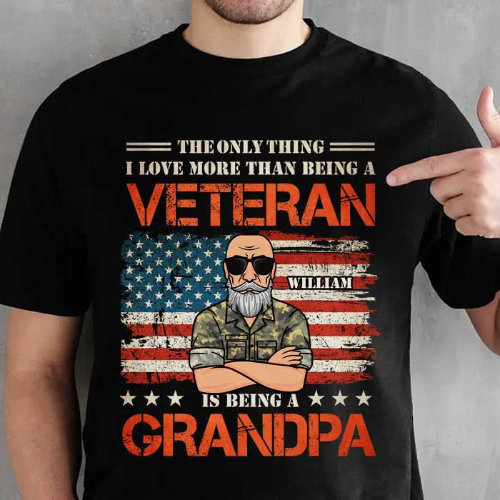 The Only Thing I Love More Than Being A Veteran Is Being A Grandpa - Gift For 4th Of July - Personalized Unisex T-Shirt