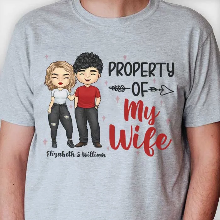 This Is Property Of My Wife - Gift For Couples, Husband Wife, Personalized Unisex T-shirt, Hoodie