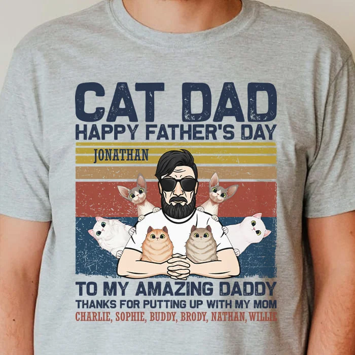 To My Amazing Daddy- Gift For Cat Dad - Personalized Unisex T-Shirt