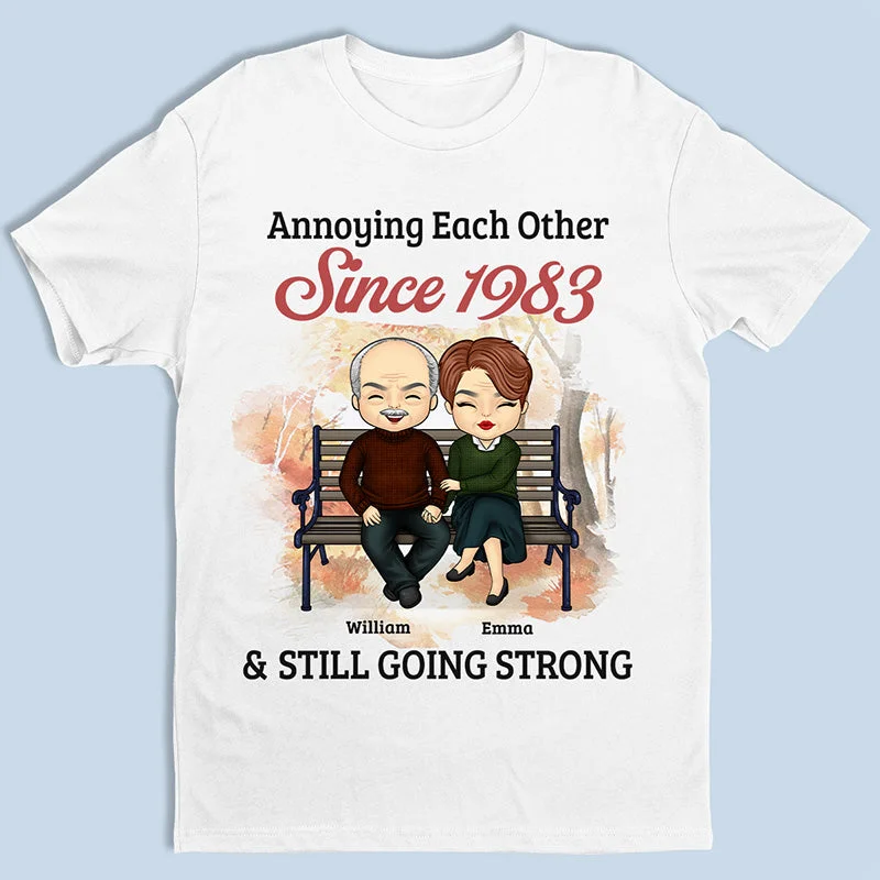 We Annoying Each Other And Still Going Strong - Couple Personalized Custom Unisex T-shirt, Hoodie, Sweatshirt - Gift For Husband Wife, Anniversary