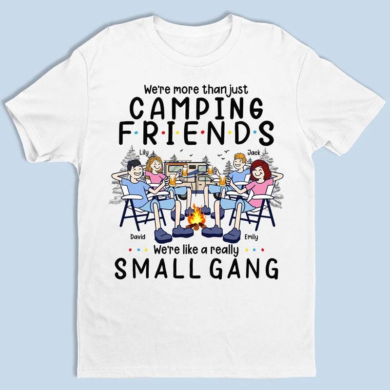 We Are More Than Just Camping Friends - Camping Personalized Custom Unisex T-shirt, Hoodie, Sweatshirt - Gift For Best Friends, BFF, Sisters, Camping Lovers