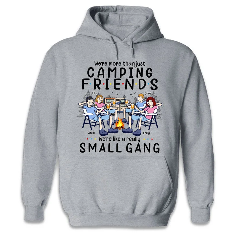 We Are More Than Just Camping Friends - Camping Personalized Custom Unisex T-shirt, Hoodie, Sweatshirt - Gift For Best Friends, BFF, Sisters, Camping Lovers