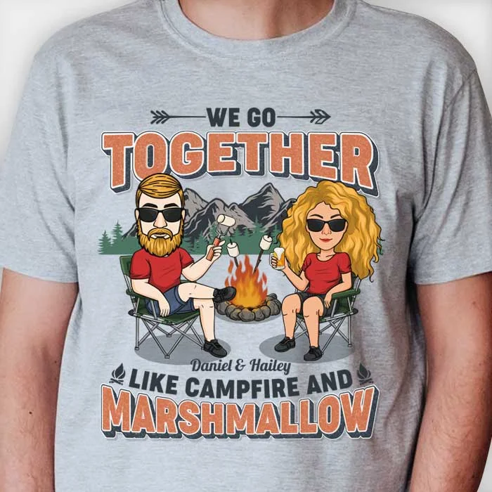 We Go Together Like Campfire And Marshmallow - Personalized Unisex T-shirt, Hoodie, Sweatshirt - Gift For Couple, Husband Wife, Anniversary, Engagement, Wedding, Marriage, Camping Gift