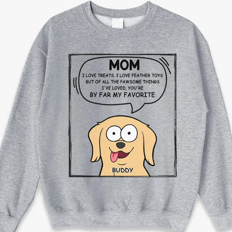 You're My Best Mom Ever - Dog Personalized Custom Unisex T-shirt, Hoodie, Sweatshirt - Gift For Pet Owners, Pet Lovers