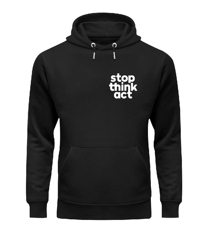 Stop Think Act - Bio Hoodie