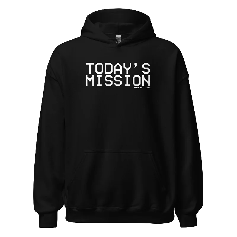 TODAY'S MISSION (hoodie)